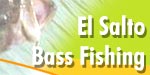 El Salto Bass Fishing